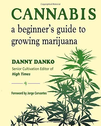 Danny Danko/Cannabis@ A Beginner's Guide to Growing Marijuana