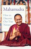 Lama Yeshe Mahamudra How To Discover Our True Nature 