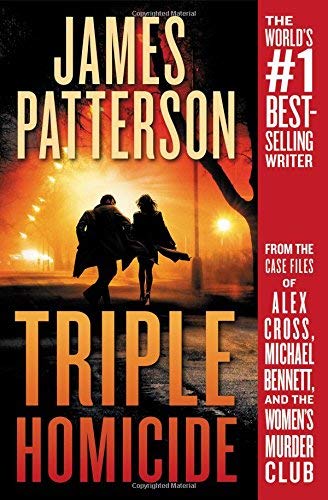 James Patterson/Triple Homicide@ From the Case Files of Alex Cross, Michael Bennet