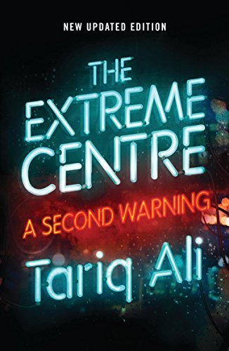 Tariq Ali/The Extreme Centre