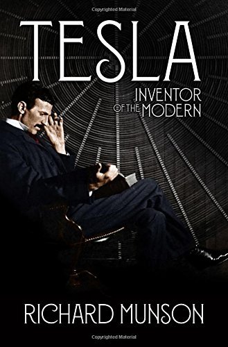 Richard Munson/Tesla@Inventor of the Modern