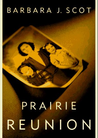Barbara J. Scot/Prairie Reunion