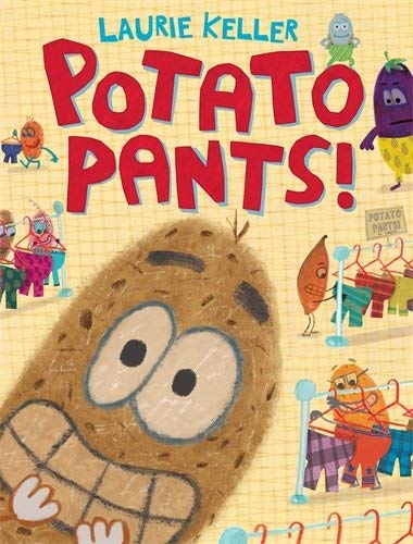 Laurie Keller/Potato Pants!
