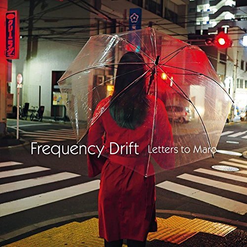 Frequency Drift/Letters To Maro
