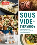 America's Test Kitchen Sous Vide For Everybody The Easy Foolproof Cooking Technique That's Swee 