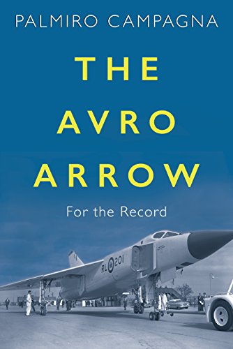 Palmiro Campagna The Avro Arrow For The Record 