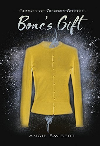 Angie Smibert/Bone's Gift