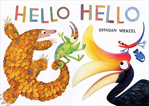 Brendan Wenzel/Hello Hello (Books for Preschool and Kindergarten,