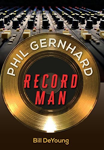 Bill DeYoung/Phil Gernhard, Record Man