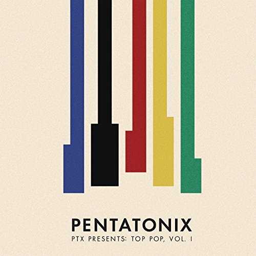 Pentatonix Ptx Presents Top Pop Vol. I 