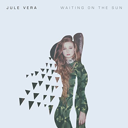Jule Vera/Waiting On The Sun