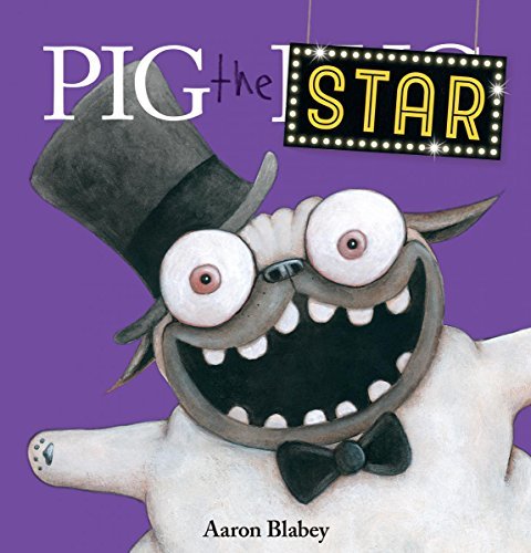 Aaron Blabey/Pig the Star