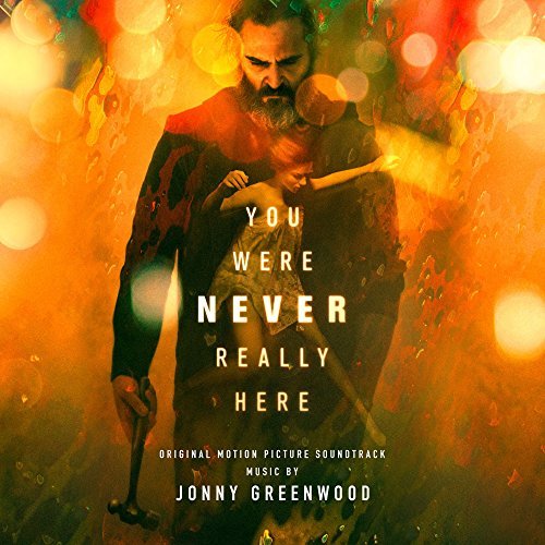 You Were Never Really Here/Soundtrack@Jonny Greenwood