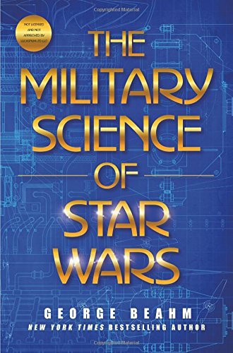 George Beahm/The Military Science of Star Wars