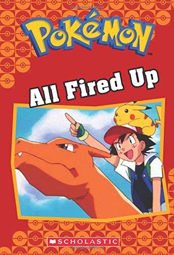 Jennifer L. Johnson/All Fired Up@Pokémon Classic Chapter Book #14