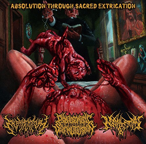 Absolution Through Sacred Extrication 3 Way Split/Absolution Through Sacred Extrication 3 Way Split