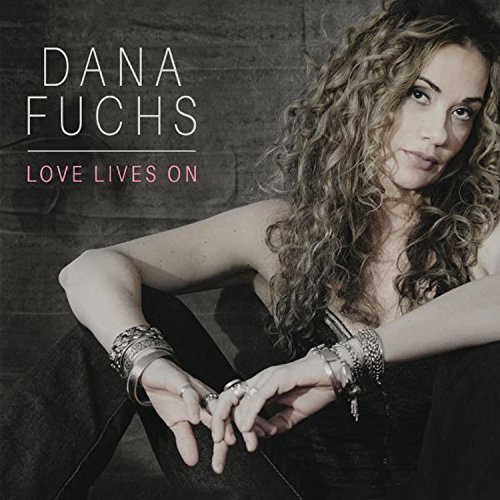 Dana Fuchs Love Lives On 