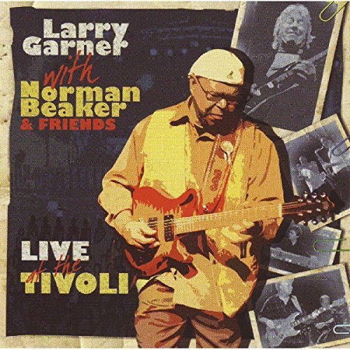 Larry Garner & Norman Beaker/Live At The Tivoli