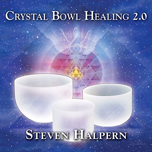 Steven Halpern/Crystal Bowl Healing 2.0