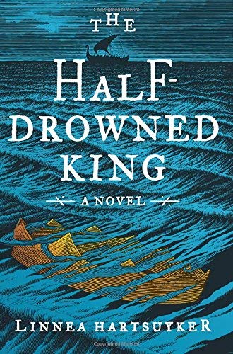 Linnea Hartsuyker/The Half-Drowned King