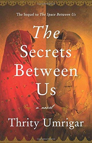 Thrity Umrigar/The Secrets Between Us