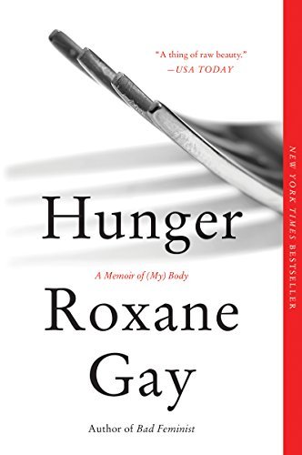 Roxane Gay/Hunger@ A Memoir of (My) Body