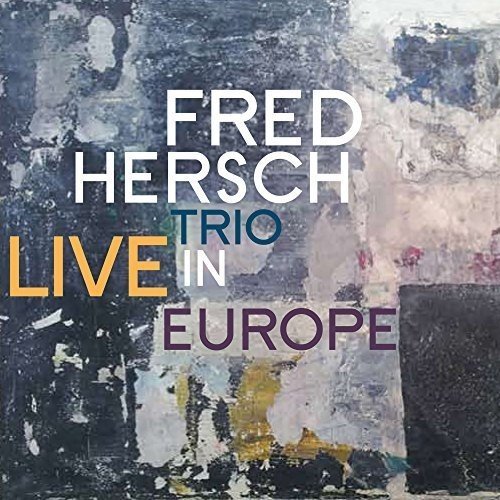 Fred Hersch Trio Live In Europe 