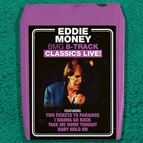Eddie Money/BMG 8-Track Classics Live!