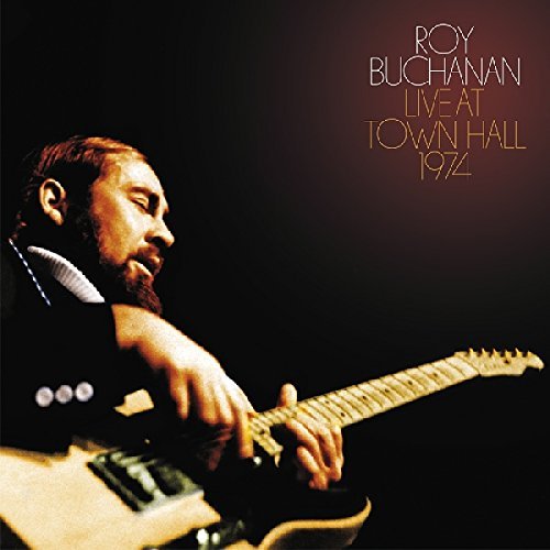 Roy Buchanan/Roy Buchanan: Live at Town Hall 1974