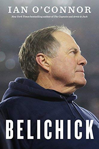 Ian O'Connor/Belichick@The Making of the Greatest Football Coach of All Time