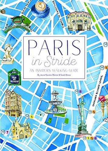 Jessie Kanelos Weiner/Paris in Stride@ An Insider's Walking Guide