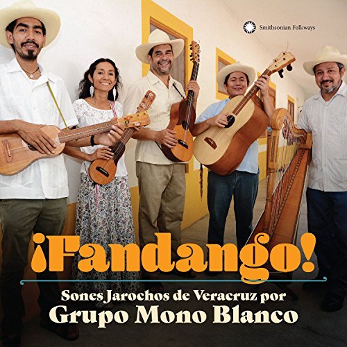 Grupo Mono Blanco/¡Fandango! Sones Jarochos from Veracruz