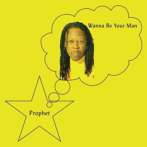 Album Art for Wanna Be Your Man by Prophet