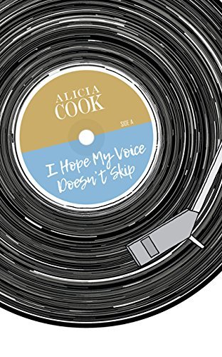 Alicia Cook/I Hope My Voice Doesn't Skip