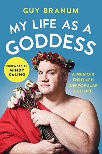 Guy Branum/My Life as a Goddess@ A Memoir Through (Un)Popular Culture