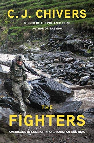 C. J. Chivers/The Fighters@Americans in Combat in Afghanistan and Iraq