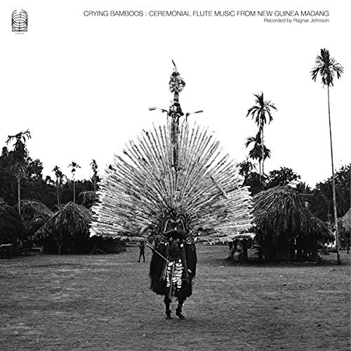 Ragnar Johnson/Crying Bamboos: Ceremonial Flute Music from New Guinea Madang@2LP@2LP