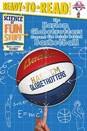 Larry Dobrow The Harlem Globetrotters Present The Points Behind Ready To Read Level 3 