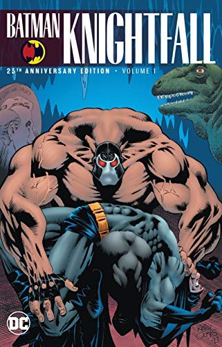 Chuck Dixon/Batman: Knightfall Vol. 1@25th Anniversary Edition