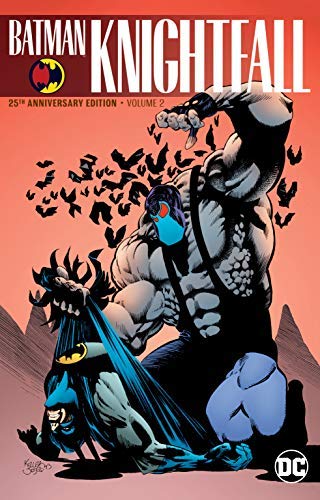 Chuck Dixon/Batman: Knightfall Vol. 2@25th Anniversary Edition