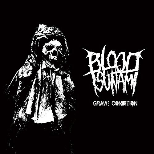 Blood Tsunami/Grave Condition