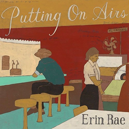 Erin Rae Putting On Airs 