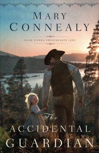 Mary Connealy/The Accidental Guardian