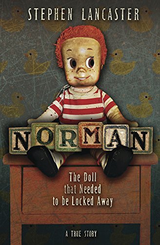 Stephen Lancaster/Norman@ The Doll That Needed to Be Locked Away