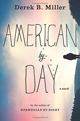 Derek B. Miller/American by Day