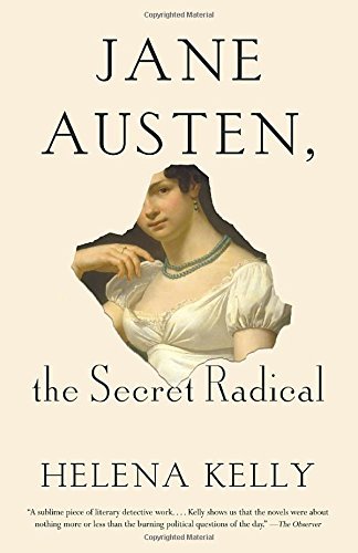 Helena Kelly/Jane Austen, the Secret Radical