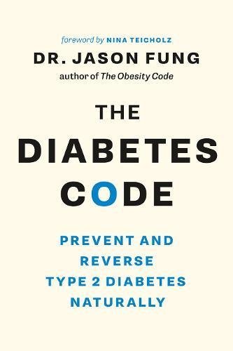 Jason Fung The Diabetes Code Prevent And Reverse Type 2 Diabetes Naturally 