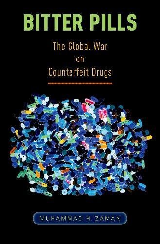 Muhammad H. Zaman Bitter Pills The Global War On Counterfeit Drugs 