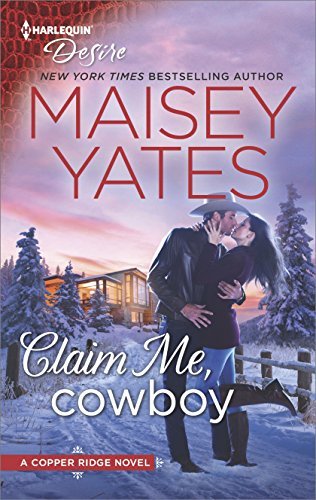Maisey Yates/Claim Me, Cowboy@Original