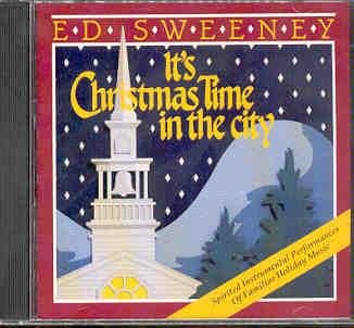 ed sweeney/It's Christmas Time In The City